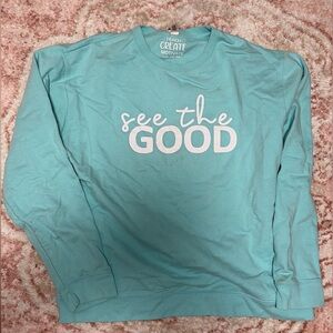 Teal 'See the Good' Sweatshirt